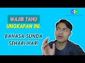 Kalimat Bahasa Sunda Sehari-hari dan Artinya -  Belajar Bahasa Sunda #1