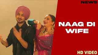 Naag Di Wife Song - Deep Bajwa | Punjabi | New Song | Deep Bajwa New Song 2024 |