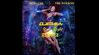 DOJA CAT & THE WEEKND x ROBIN S - YOU RIGHT  (DJ Full Effect MASHUP)