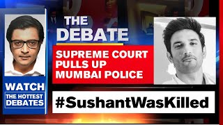Sushant's Death Probe: Supreme Court Pulls Up Mumbai Police | The Debate With Arnab Goswami