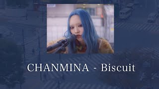 [和訳] CHANMINA - Biscuit