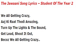 The Jawaani Song LYRICS – Student Of The Year 2 | Tiger Shroff, Tara & Ananya | RD Burman