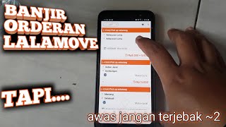 BANJIR ORDERAN LALAMOVE | AWAS JANGAN TERJEBAK DENGAN INI DRIVER LALAMOVE