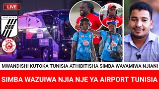 MWANDISHI KUTOKA TUNISIA ATHIBITISHA SIMBA KUZUIWA NJIA AIRPORT WAKIWA KWENYE GARI,MENEJA ACHAFUKWA