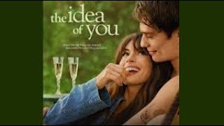The Idea Of You Official Trailer 2024
