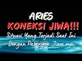 💦ARIES✨KONEKSI JIWA ‼️ Situasi Yang Terjadi Saat Ini🔥 Pasangan Jiwa mu🔥#aries#zodiak#bacatarot#tarot