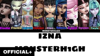 MONSTERH1GH -  “IZNA” by izna  [ how if MONSTERH1GH sing IZNA ]