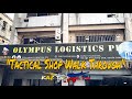 Tactical Shop Walk Through (Olympus Logistics PH)