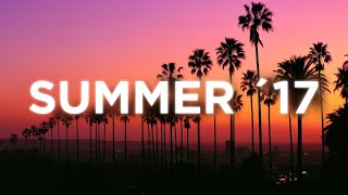 songs that bring you back to summer '17