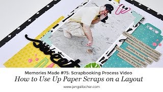 Scrapbooking Process Video #75: Using Up Paper Scraps