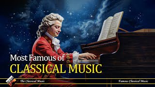 Most Famous Of Classical Music | Chopin | Beethoven | Mozart | Bach - Part 26