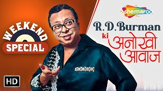 Weekend Special -R D Burman Ki Anokhi Aawaj | Best Of RD Burman Songs | Party Songs