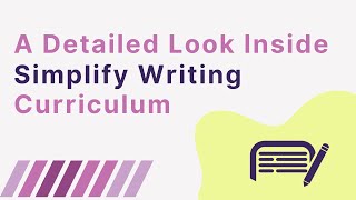 Simplify Writing Curriculum: A detailed look inside