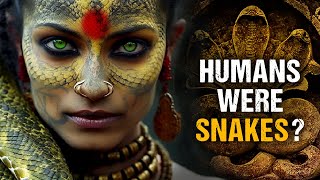 Hinduism Explains That Humans Evolved from Snakes - Mystery of Nagas