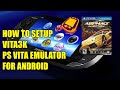 HOW TO SETUP VITA3K PS VITA EMULATOR ON ANDROID | ASPHALT INJECTION | PLAYSTATION VITA (2023)