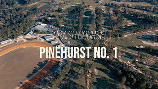 Crash Course: Pinehurst No. 1