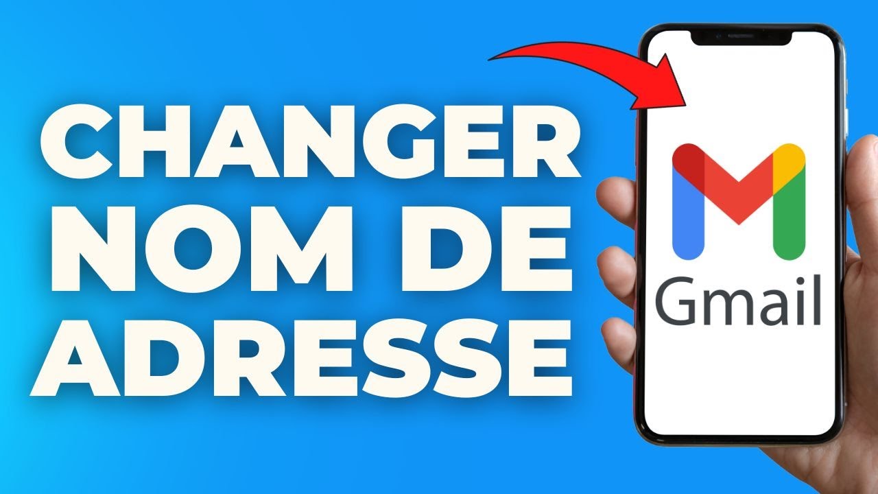 Comment Changer Le Nom De Son Adresse Gmail ( FACILE ) - YouTube