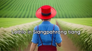 Lothlo in Siangpahrang tiang || Athanglian || lai holh