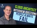 Cloud Architect Interview Questions People Always Fail – Don’t Be One of Them