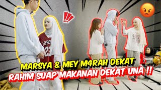 MARSYA \u0026 MEY M4RAH DEKAT RAHIM SUAP MAKANAN DEKAT UNA !! - RAHIM BUAT PRANK DASYAT !!