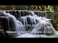 Psalm 133 (NKJV) - Blessed Unity of the People of God