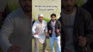 When muslim play squid game 🙂 | squid game | 2in1 #shorts #squidgame