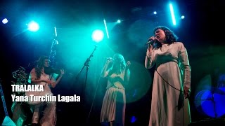 TRALALKA - Yana Turcin Lagala (Live)