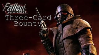 Fallout New Vegas - Three-Card Bounty