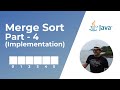 Merge Sort in Java -  Part 4 | Implementation | Sorting Algorithms