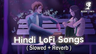 Playlist Bollywood LOFI 🌈 | 1 Hour Of Hindi Lofi Songs To Study/Sleep/Chill/Relax | Hindi LoFi