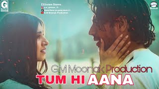 Tum Hi Aana (Full Video Song) Marjaavaan Jubin | G.M Moonak Production | Ft Lahoria Production 2019