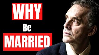 "Should You Get Married Or Not?" - Jordan Peterson