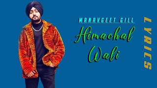 Himachal Wali Lyrics [2020] - Manavgeet Gill | New Punjabi Song