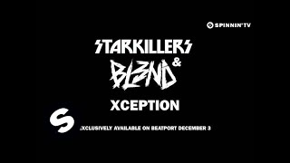 Starkillers & BL3ND - Xception (Out now!)