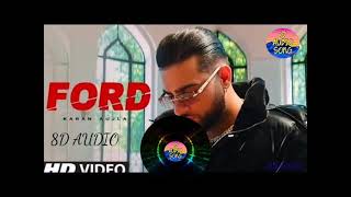 KARAN AUJLA : FORD 8D audio Tru - Skool new latest Punjabi song 2021