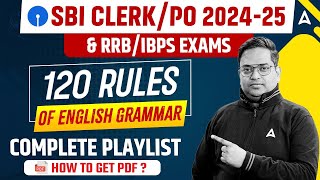 SBI Clerk \u0026 PO 2024-25 | IBPS \u0026 IBPS RRB Exams 120 of English Grammar Complete Playlist