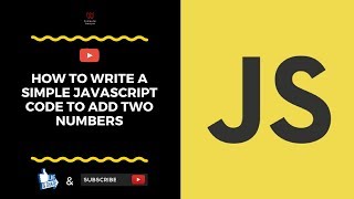 How To Write A Simple Javascript Code To Add Two Numbers