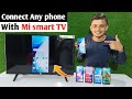 Connect Mi TV with mobile | How to connect Mi TV to phone | Mi smart TV screen mirror