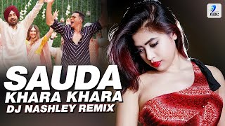 Sauda Khara Khara (Remix) | DJ Nashley | Good Newwz | Akshay Kumar | Kareena | Diljit | Kiara