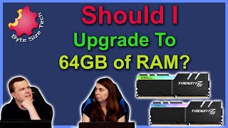 Should I Upgrade to 64GB Of RAM?