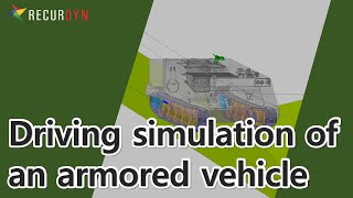Driving simulation of an armored vehicle using Multibody Dynamics