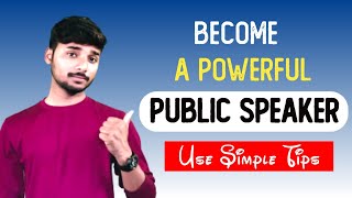 How to become a powerful public speaker? | Public speaking skills | Best Public Speaking Training