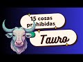 JAMAS le digas estas 15 cosas a un TAURO