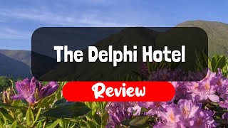 The Delphi Hotel Review - Is It Worth The Price?