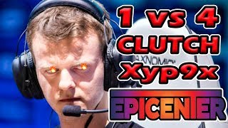 Xyp9x ACE! CLUTCH 1 VS 4 ON CACHE VS G2 / EPICENTER 2017