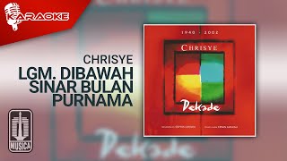 Chrisye - Lgm. Dibawah Sinar Bulan Purnama (Official Karaoke Video)