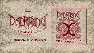 Dalriada - Hunyadi és Kapisztrán nándorfehérvári diadaláról (Saltarello) (Hivatalos/Official audio)