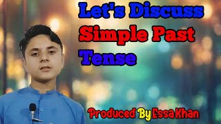 Simple Past Tense taught by Essa khan, must watch_ easy to learn Simple Past from a Essa Khan.