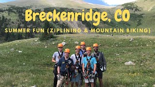 Breckenridge, Colorado - Summer Fun (Ziplining and Mountain Biking)