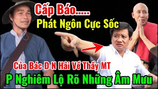 21:Tin Chấn Động Bác Đoàn Ngọc Hải Phát Ngôn Cực Sốc Về Thầy Minh Tuệ,P Nghiêm Âm Mưu